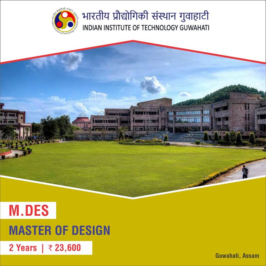 Master of Design [M.Des] at Indian Institute of Technology - Guwahati, Guwahati